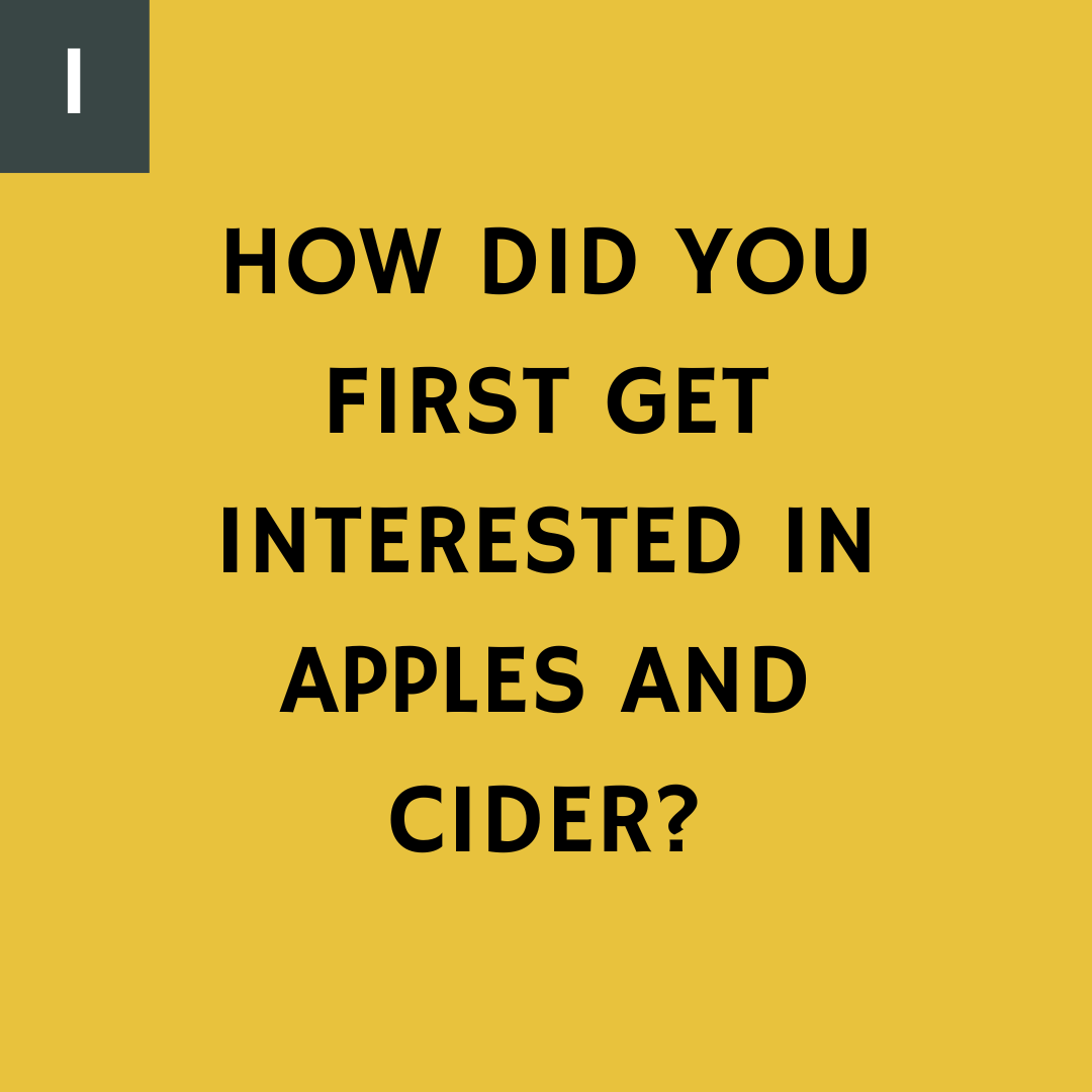 How did you first fall into ciderapples